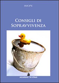 Consigli di sopravvivenza Consigli di sopravvivenza