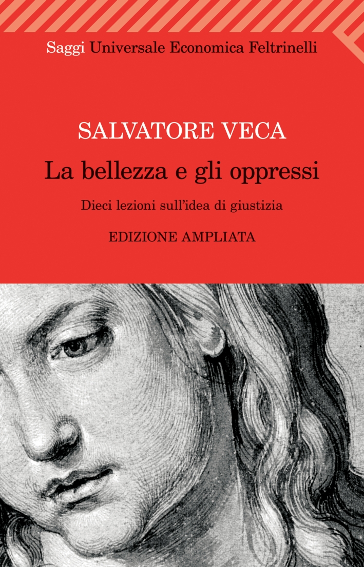 La bellezza e gli oppressi. Dieci lezioni sull'idea di giustizia La bellezza e gli oppressi. Dieci lezioni sull'idea di giustizia