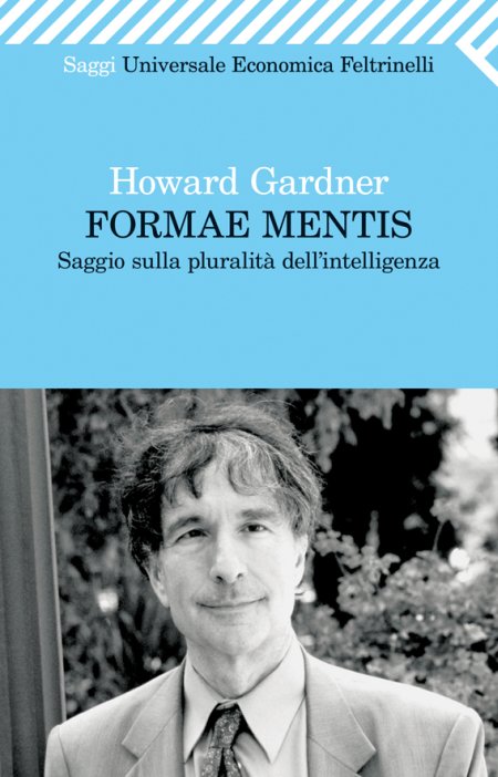 Formae mentis. Saggio sulla pluralità dell'intelligenza Formae mentis. Saggio sulla pluralità dell'intelligenza