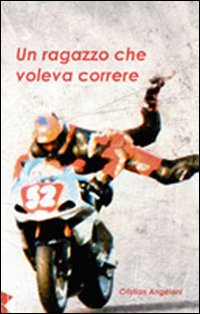Un ragazzo che voleva correre Un ragazzo che voleva correre