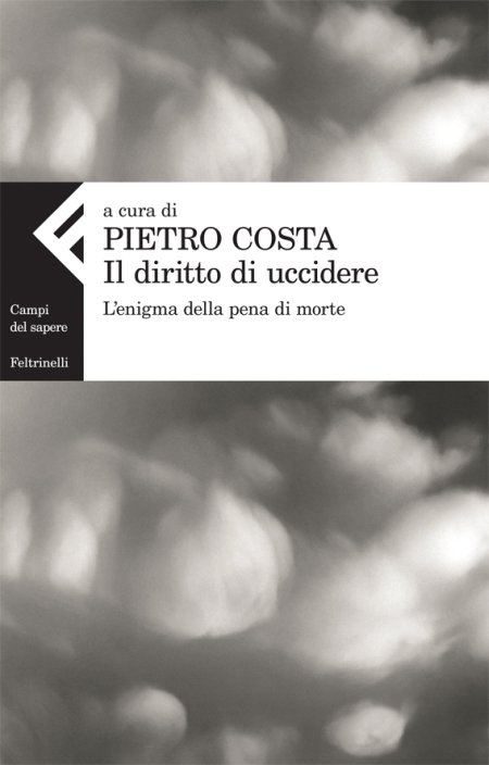 Il diritto di uccidere. L'enigma della pena di morte Il diritto di uccidere. L'enigma della pena di morte