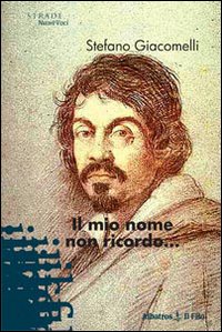 Il mio nome non ricordo... Il mio nome non ricordo...