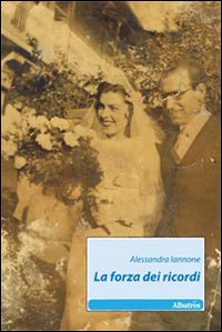 La forza dei ricordi La forza dei ricordi