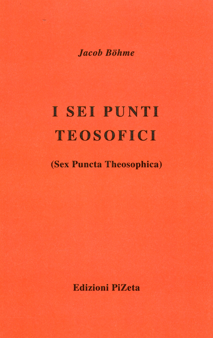 I sei punti teosofici. (Sex Puncta Theosophica). 1620 I sei punti teosofici. (Sex Puncta Theosophica). 1620