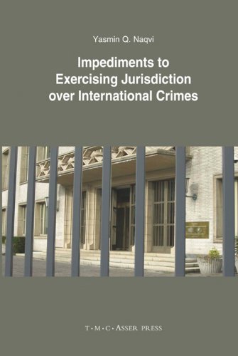 Impediments to Exercising Jurisdiction Over International Cr Impediments to Exercising Jurisdiction Over International Cr