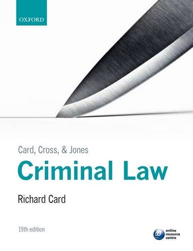 Card, Cross, and Jones Criminal Law 19th Revised edition Card, Cross, and Jones Criminal Law 19th Revised edition