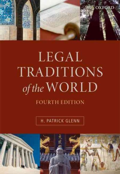 Legal Traditions of the World: Sustainable Diversity in Law 4th Revised edition Legal Traditions of the World: Sustainable Diversity in Law 4th Revised edition