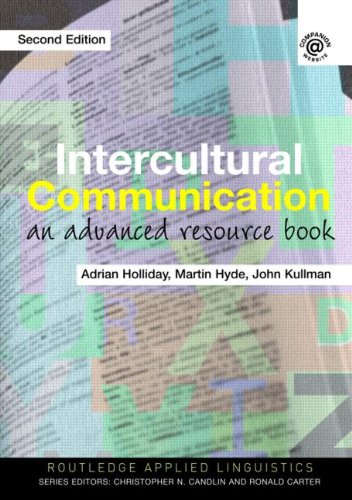 Intercultural Communication: An Advanced Resource Book 2nd Revised edition Intercultural Communication: An Advanced Resource Book 2nd Revised edition