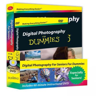 Digital Photography for Seniors for Dummies Digital Photography for Seniors for Dummies