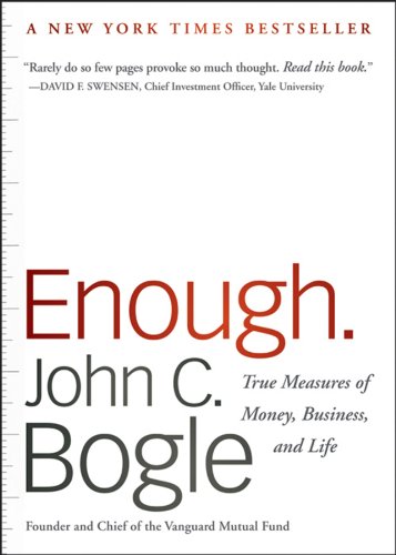 Enough: True Measures of Money, Business, and Life Enough: True Measures of Money, Business, and Life