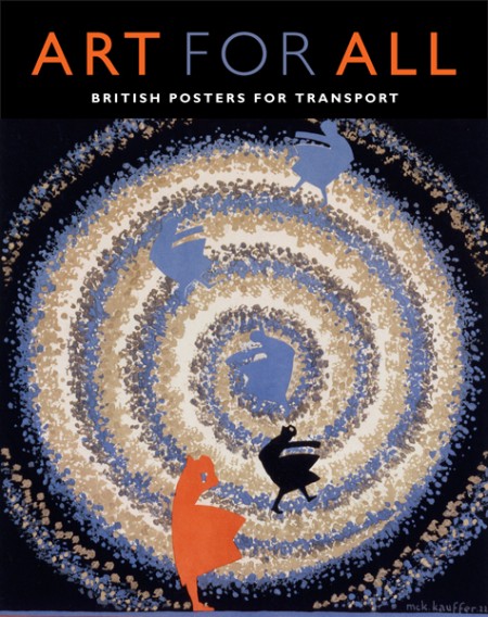 Art for All. British Posters for Transport Art for All. British Posters for Transport