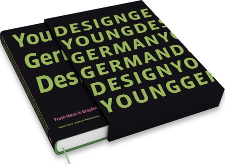 Young German Design. Fresh Ideas in Graphic Design Young German Design. Fresh Ideas in Graphic Design