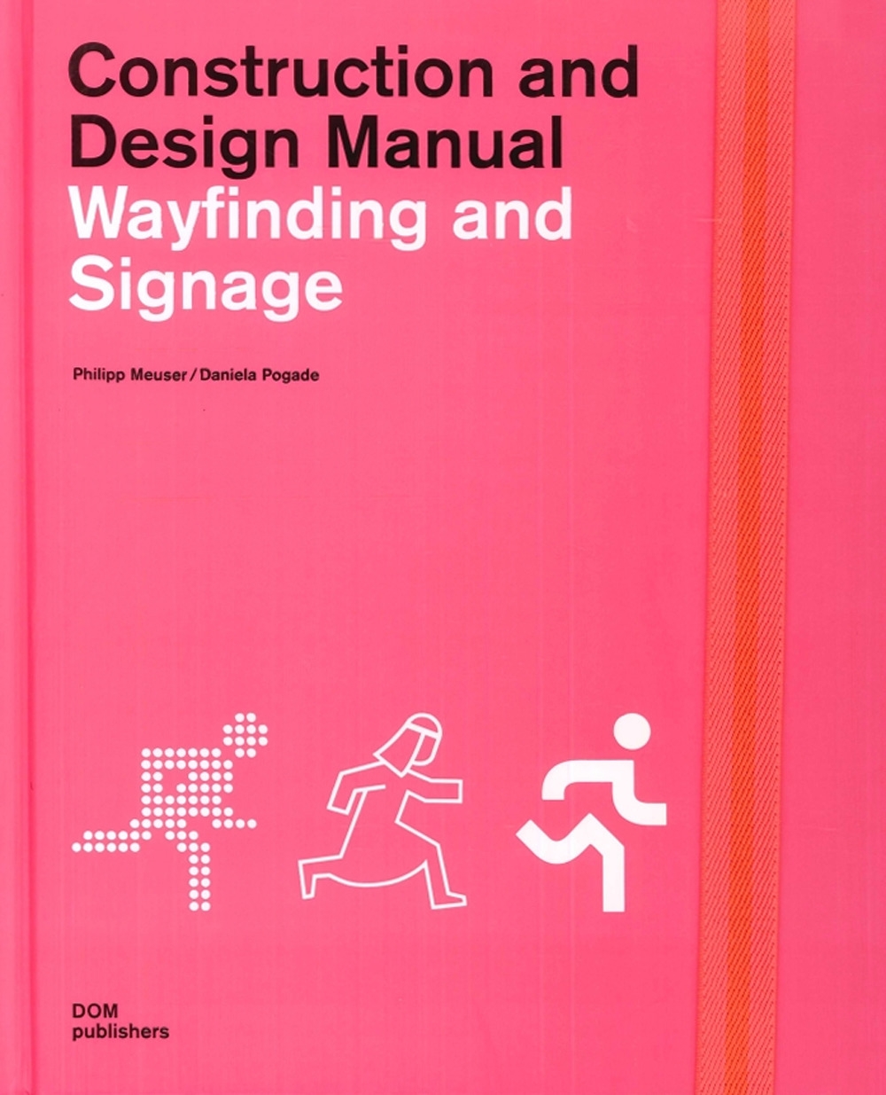 Construction and Design Manual. Wayfinding and Signage Construction and Design Manual. Wayfinding and Signage