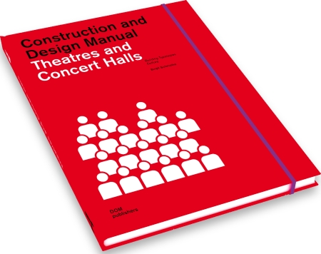 Construction and Design Manual. Theatres and Concert Halls Construction and Design Manual. Theatres and Concert Halls