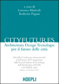 Cityfutures. Verso la città del futuro Cityfutures. Verso la città del futuro