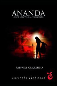 Ananda. Come una vela al tramonto Ananda. Come una vela al tramonto
