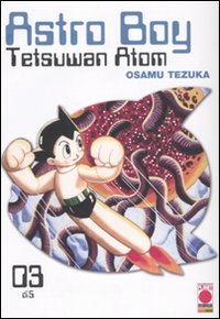 Astro Boy. Tetsuwan Atom. Vol. 3 Astro Boy. Tetsuwan Atom. Vol. 3