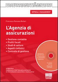 L'agenzia di assicurazioni. Gestione contabile, aspetti civilistici e disciplina fiscale. Con CD-ROM L'agenzia di assicurazioni. Gestione contabile, aspetti civilistici e disciplina fiscale. Con CD-ROM