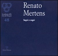 Renato Martens. Segni e sogni