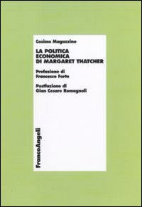 La politica economica di Margaret Thatcher La politica economica di Margaret Thatcher