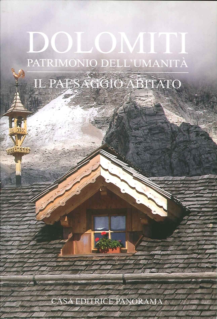 Dolomiti. Il Paesaggio Abitato Dolomiti. Il Paesaggio Abitato