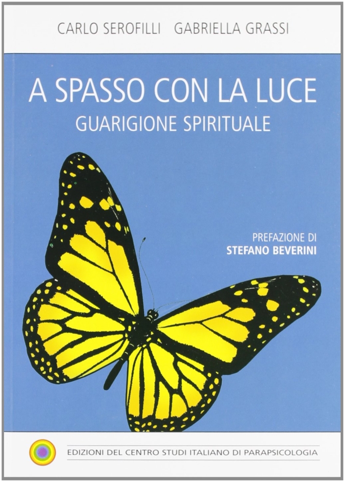 A spasso con la luce. Guarigione spirituale A spasso con la luce. Guarigione spirituale