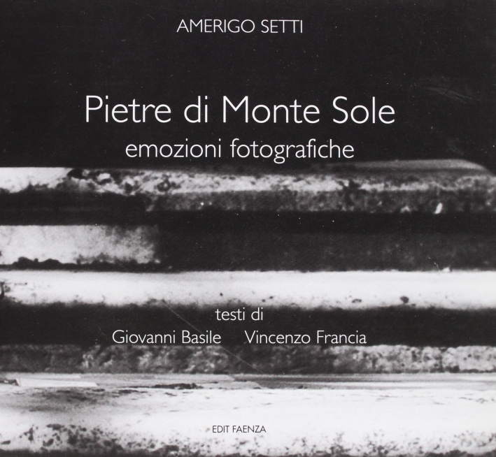 Pietre di Monte Sole. Emozioni fotografiche Pietre di Monte Sole. Emozioni fotografiche