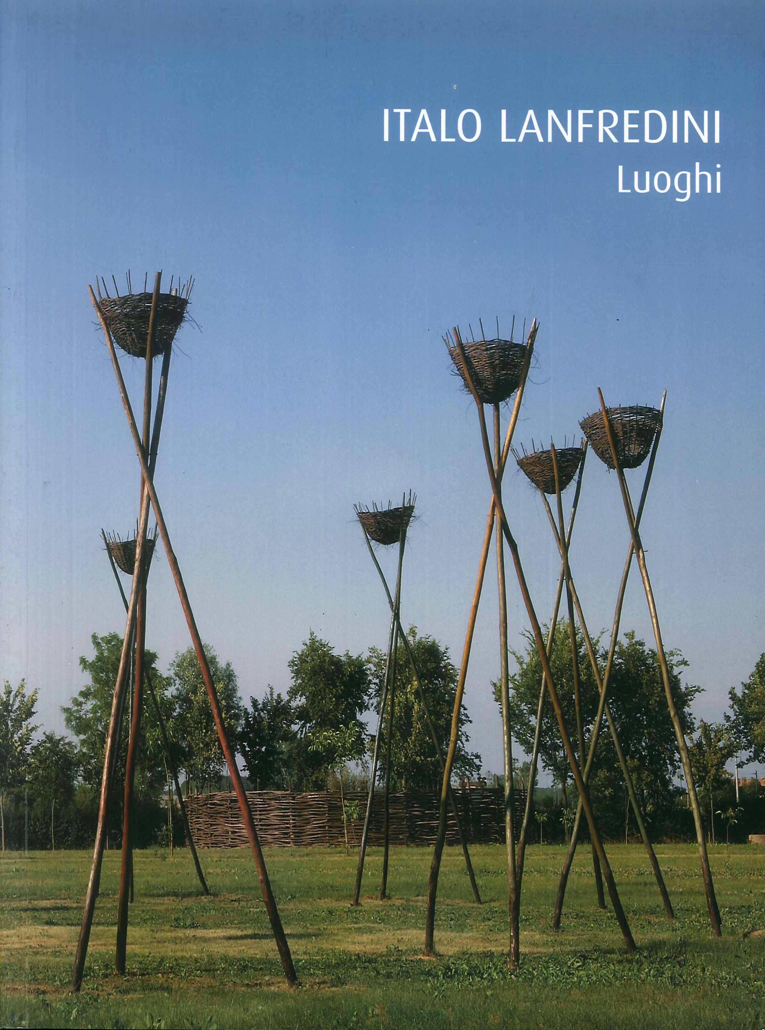 Italo Lanfredini. Luoghi Italo Lanfredini. Luoghi
