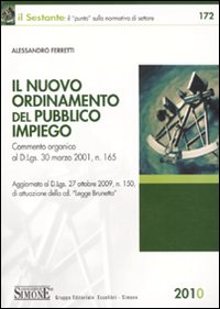 Il nuovo ordinamento del pubblico impiego Il nuovo ordinamento del pubblico impiego