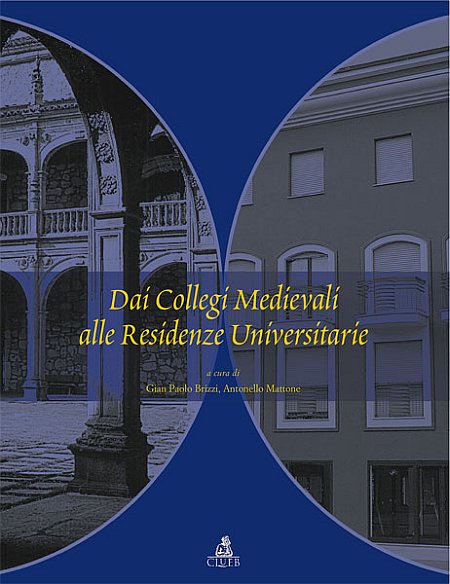 Dai Collegi Medievali alle Residenze Universitarie Dai Collegi Medievali alle Residenze Universitarie