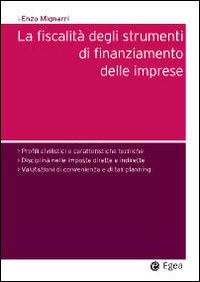 Fiscalità degli strumenti di finanziamento delle imprese Fiscalità degli strumenti di finanziamento delle imprese