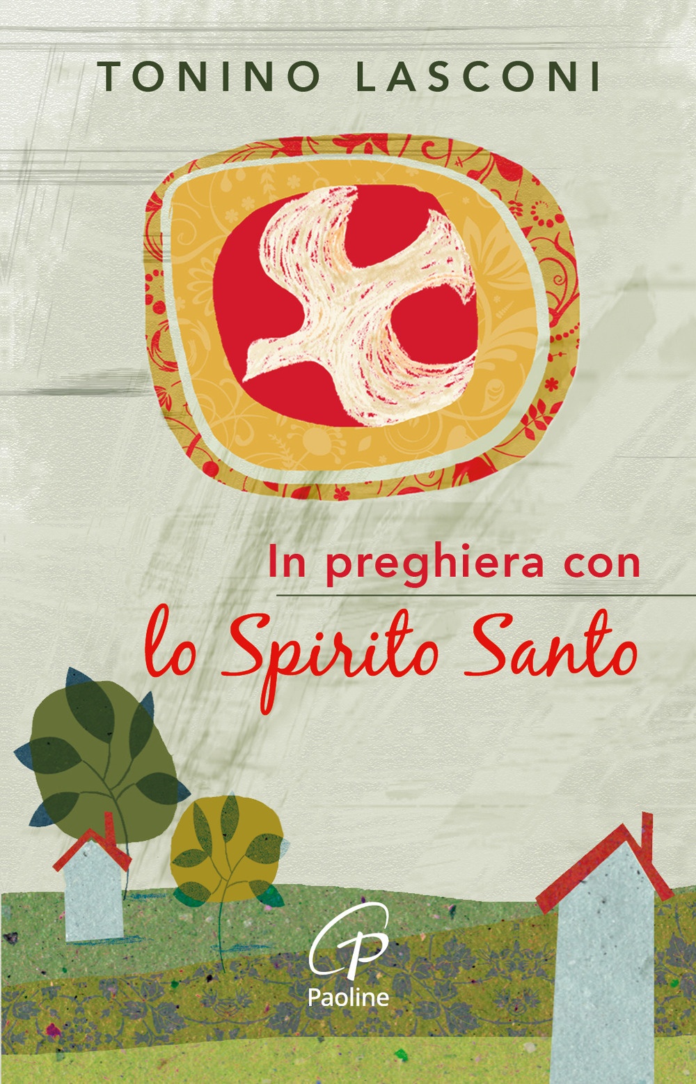 In preghiera con lo Spirito Santo In preghiera con lo Spirito Santo