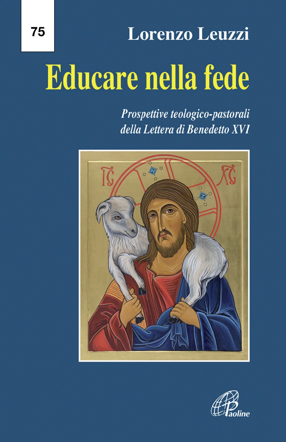 Educare nella fede. Prospettive teologiche pastorali della lettera di Benedetto XVI Educare nella fede. Prospettive teologiche pastorali della lettera di Benedetto XVI
