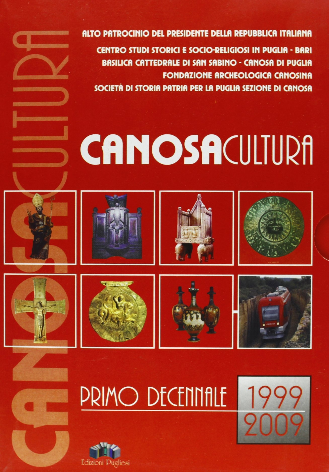 Canosa. Ricerche Storiche 1999-2009 Canosa. Ricerche Storiche 1999-2009