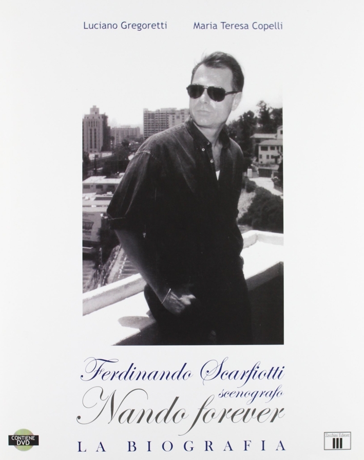 Ferdinando Scarfiotti, Scenografo. Nando Forever. La Biografia. con DVD Ferdinando Scarfiotti, Scenografo. Nando Forever. La Biografia. con DVD