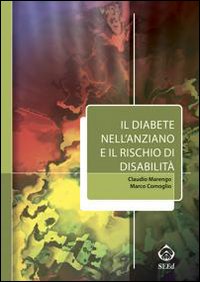 Il diabete nell'anziano e il rischio di disabilità Il diabete nell'anziano e il rischio di disabilità