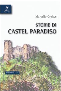 Storie di Castel Paradiso Storie di Castel Paradiso
