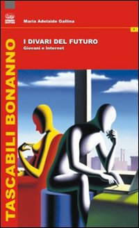 I divari del futuro. Giovani e internet I divari del futuro. Giovani e internet