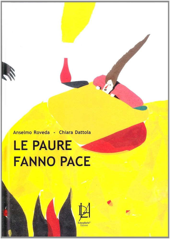 Le paure fanno pace. Ediz. illustrata Le paure fanno pace. Ediz. illustrata