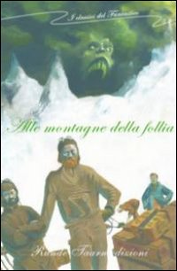 Le montagne della follia Le montagne della follia