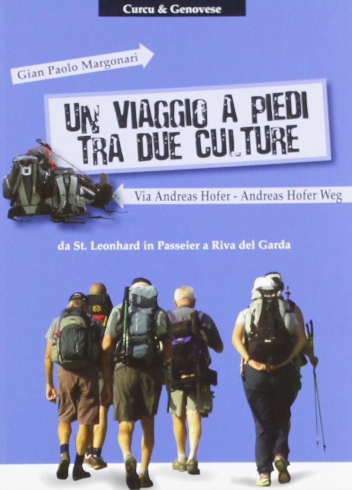 Un viaggio a piedi tra due culture Un viaggio a piedi tra due culture