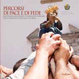 Percorsi di pace e di fede. Devozione, religiosità e tradizioni popolari della provincia di Reggio Calabria Percorsi di pace e di fede. Devozione, religiosità e tradizioni popolari della provincia di Reggio Calabria