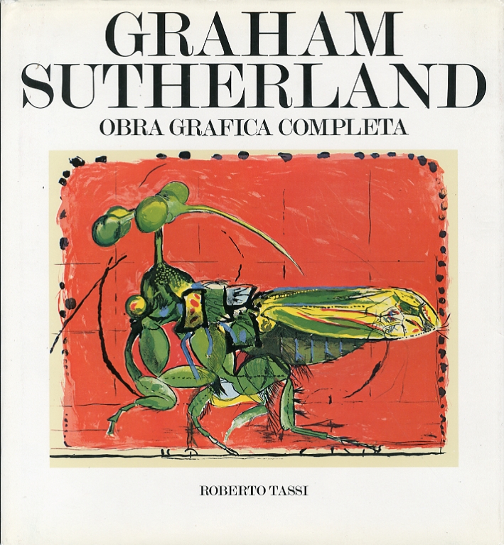 Graham Sutherland. Obra grafica completa Graham Sutherland. Obra grafica completa