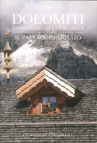 Dolomiti. Il Paesaggio Abitato