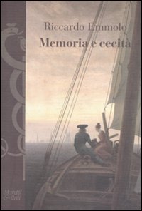 Memoria e cecità. Letture, sconfinamenti Memoria e cecità. Letture, sconfinamenti