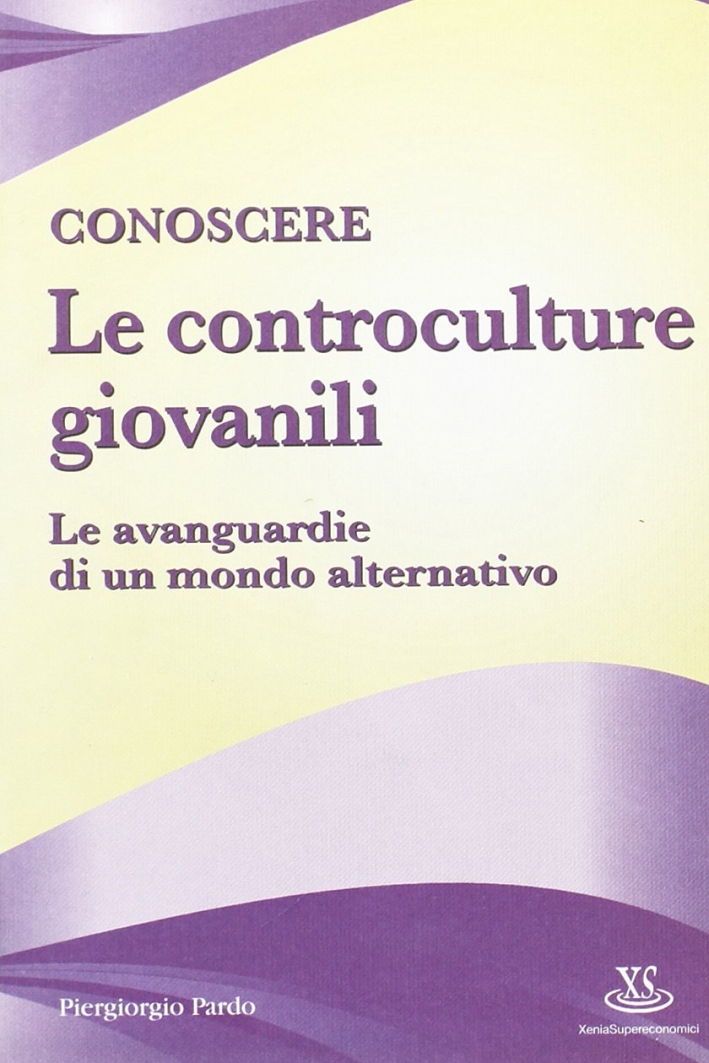 Conoscere le controculture giovanili Conoscere le controculture giovanili