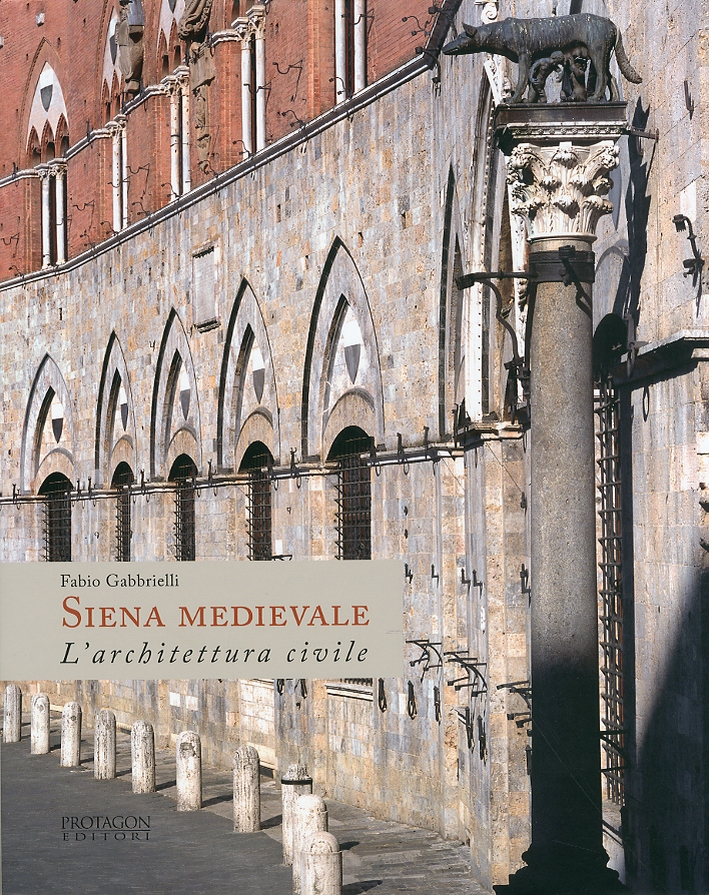 Siena medievale. L'architettura civile Siena medievale. L'architettura civile