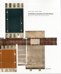 Architetture Veneziane di Carlo Scarpa. Percorsi e Rilievi di Cinque Opere
