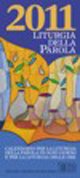 Calendario liturgico 2010/2011. Calendario per la liturgia della parola di ogni giorno e per la liturgia delle ore nel rito ambrosiano