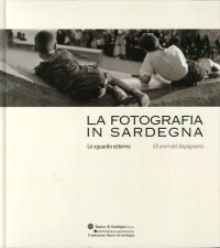 La fotografia in Sardegna. Lo sguardo esterno. Gli anni del dopoguerra